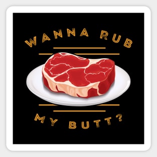 Wanna Rub My Butt ? Sticker